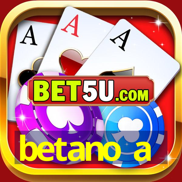 betano a